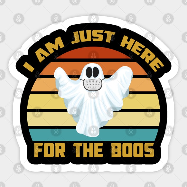 I Am Just Here for the Boos Sticker by Family shirts